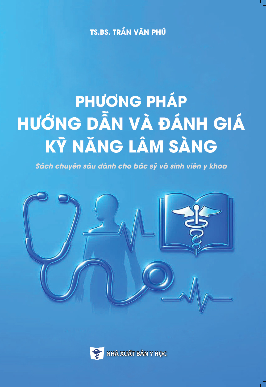 Phương pháp giảng dạy và đánh giá kỹ năng lâm sàng